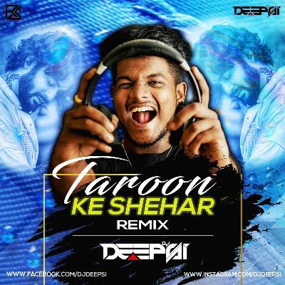 Taaron Ke Shehar (Neha Kakkar) - Remix - DJ Deepsi